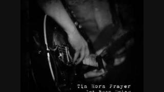 Tin Horn Prayer - Memory
