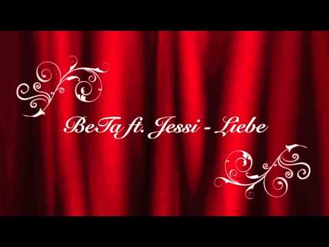 BeTa ft.  Jessi - Liebe