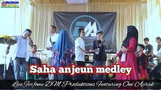 Download lagu SAHA ANJEUN MEDLEY #oniaprak Featuring DM Pro Live Cikamuning mp3 Download lagu SAHA ANJEUN MEDLEY #oniaprak Featuring DM Pro Live Cikamuning mp3