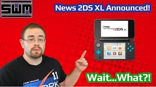 2DS XL Announced! Wait What?!