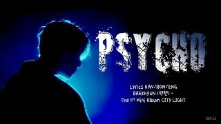 Download lagu BAEKHYUN (백현) – 'PSYCHO' LYRICS [HAN/ROM/ENG] mp3