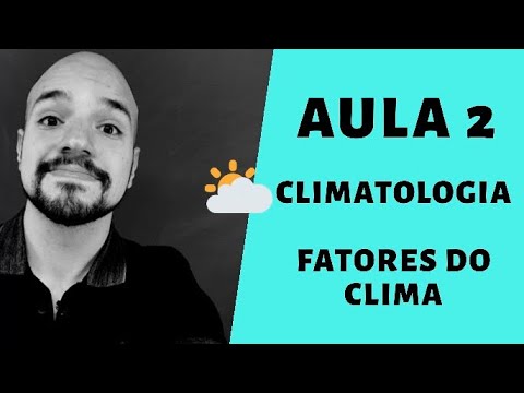 Climatologia - Fatores do clima | Ricardo Marcílio