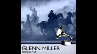 Moon Love - Glenn Miller (Billboard No.17 1939)