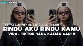 Download lagu DJ RINDU AKU RINDU KAMU JADI SATU REMIX SLOWED VIRAL TIKTOK TERBARU 2025 mp3