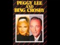 Bing Crosby & Peggy Lee -  Exactly Like You