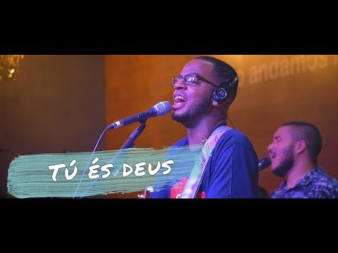 Tu És Deus video