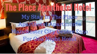My Stay In The Place Aparthotel Hotel Apartments Manchester City Centre £350 a N