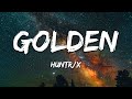 HUNTR X Huntrix Golden Lyrics From KPop Demon Hunters