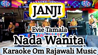 Download lagu JANJI || KARAOKE NADA WANITA || EVIE TAMALA ( Om Rajawali Music @karaokedendy ) mp3