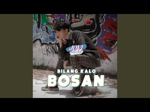 Bilang Kalo Bosan