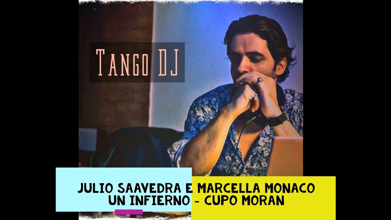 Julio Saavedra e Marcella Monaco - Un Infierno - Cupo Moran