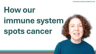 How our immune system spots cancer