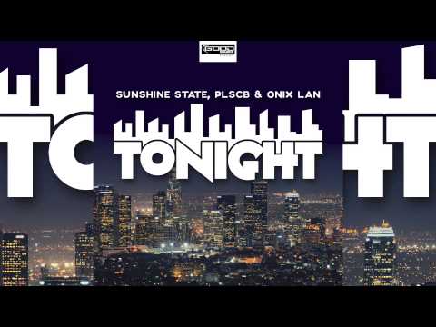 Sunshine State, PLSCB & Onix Lan - Tonight (OrgazmiXound Remix) // GOOD SOURCE //