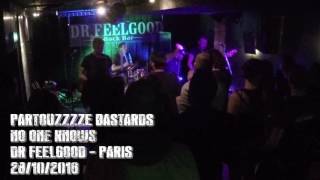 PARTOUZZZZE BASTARDS live at DR. FEELGOOD - Paris - 28/10/16 - Concert complet