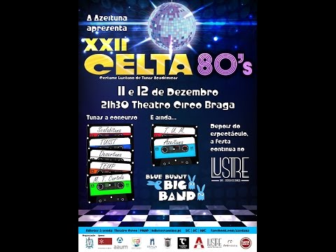 XXII CELTA 80's (Direto) | Azeituna | 12.dez.2015 | Theatro Circo | Braga