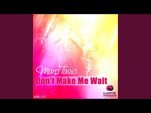 Don't Make Me Wait (Extended Mix)