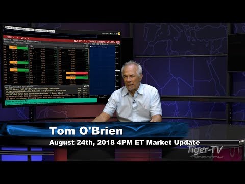 August 24th 4PM ET Market Update with Tom O'Brien on TFNN