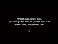 Hedley - Almost Over (with lyrics) 