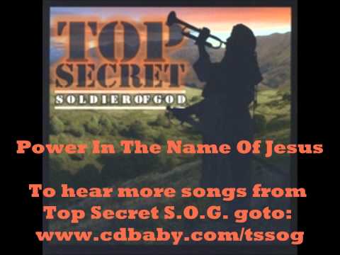 Top Secret Soldier Of God Power In The Name Of Jesus