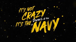 It’s not crazy. It’s the Divers of the Navy.