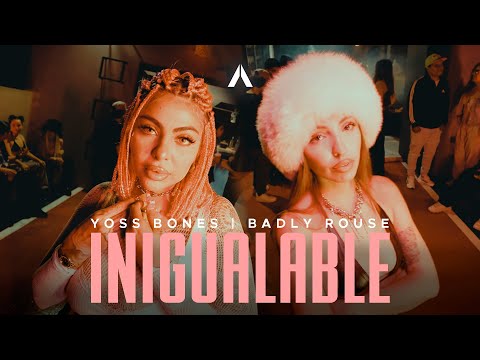 Yoss Bones x Badly Rouse - Inigualable