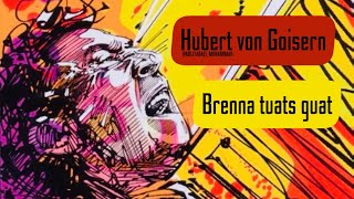 Hubert von Goisern | Brenna tuats guat (Lyrics)