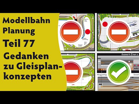 Modellbahn: Planung Teil 77  –  Gedanken zu Gleisplankonzepten