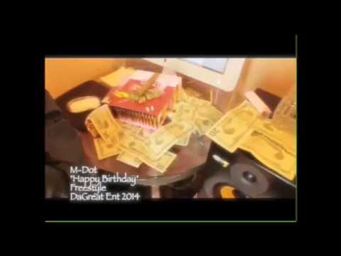 Happy Birthday Freestyle(Official Music Video) - M-Dot