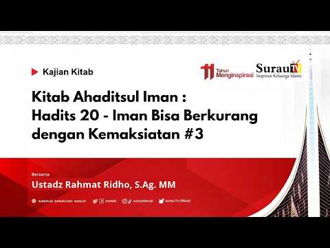 🎥 LIVE Hadits 20 - Iman Bisa Berkurang dengan Kemaksiatan #3 | Ustadz Rahmat Ridho, S.Ag, M.M