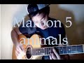 Animals-Maroon5(Guitar Fingerstyle) 