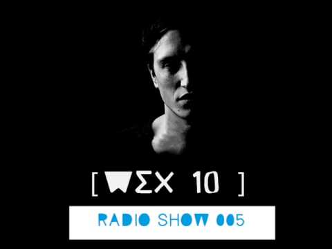 [ Wex 10 ]  Radio Show n°5