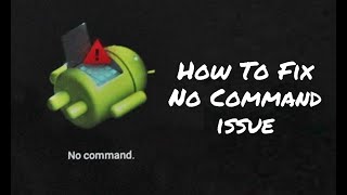 no command error android fix stuck on android recovery screen fix