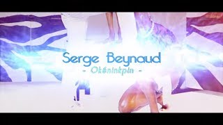 SERGE BEYNAUD - OKENINKPIN (Clip Officiel)