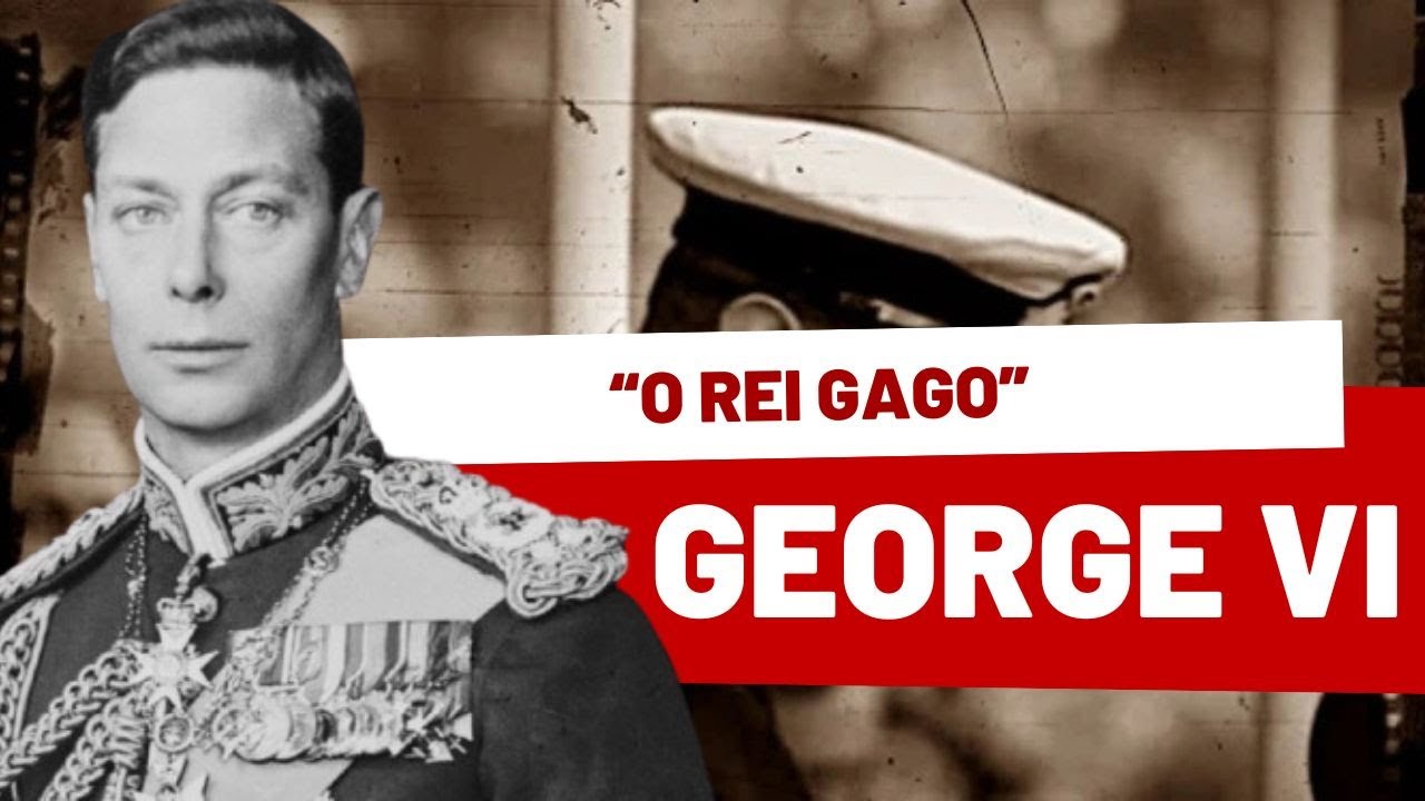 GEORGE VI, o "rei gago", O PAI DA RAINHA ELIZABETH II