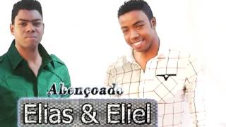 Abençoado -Sertanejo Gospel-Elias e Eliel