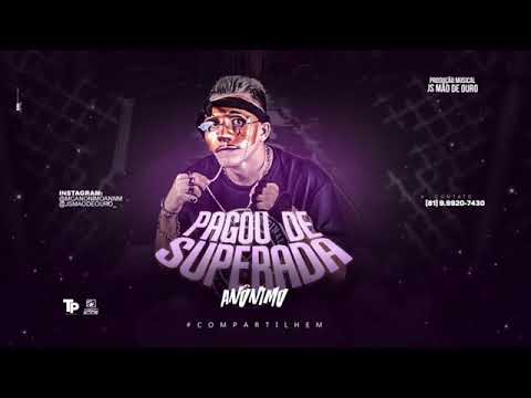 MC ANÓNIMO-PAGOU DE SUPERADA