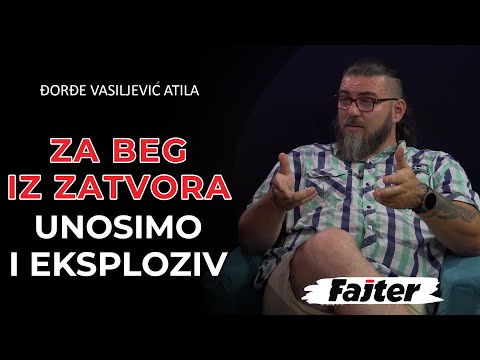 DRUGI DEO - ĐORĐE VASILJEVIĆ ATILA: ZA BEG IZ CENTRALNOG ZATVORA UNOSIMO I EKSPLOZIV