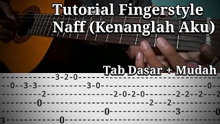 Download lagu [tutorial]  Naff Kenanglah Aku | tab fingerstyle Mudah dan Jelas mp3
