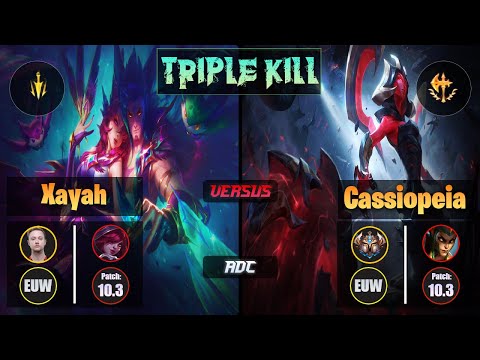 Rekkles XAYAH (ADC) [Lethal Tempo] VS CASSIOPEIA - Challenger EUW Patch 10.3 Triple Kill