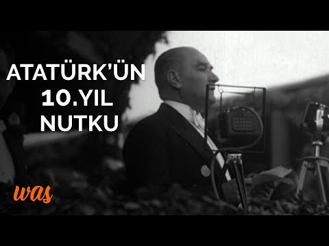 Atatürk'ün 10. Yıl Nutku (Orijinal) | Was Arşiv