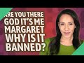 Are You There God It's Me Margaret Why is it banned?