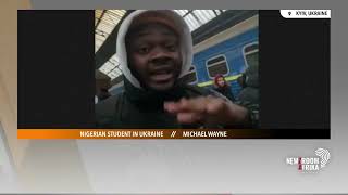 African students who are stranded in Ukraine plead for help to exit the country