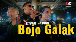 Download lagu ERI PRAS FEAT.  ONAR - BOJO GALAK ( LIVE MUSIC VIDEO) | DC PRODUCTION mp3
