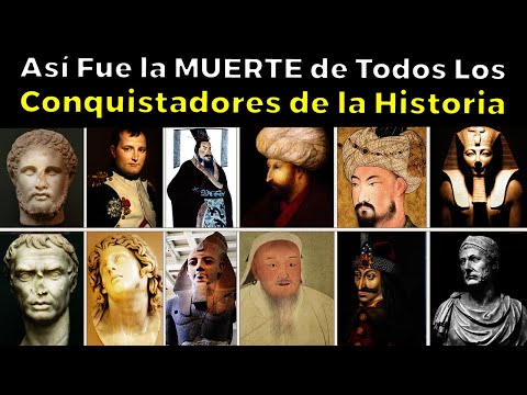 Así Fue la MUERTE de Todos Los TOP Conquistadores de la Historia