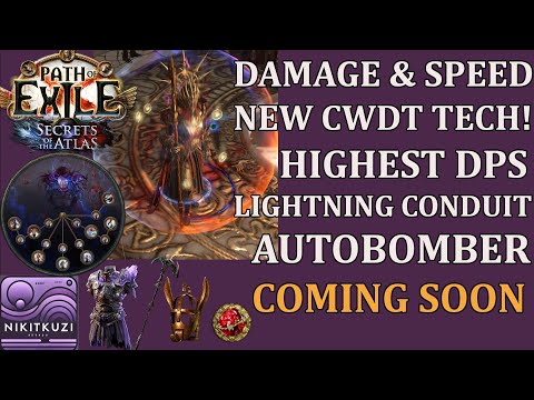 Poe 3.26 | Highest DPS Autobomber | Billions DPS? New CWDT Tech | Lightning Counduit | Coming soon