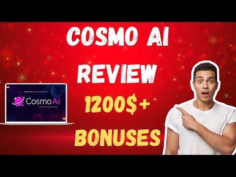 Cosmo AI Review With Full OTO Details Grab My 1200$+ BONUSES 🔥🔥