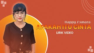 Download lagu Happy Asmara - Apakah Itu Cinta | Lirik mp3