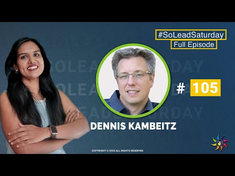 SoLeadSaturday - Episode 105 - Dennis Kambeitz #robotics #engineering #kids #education #podcast