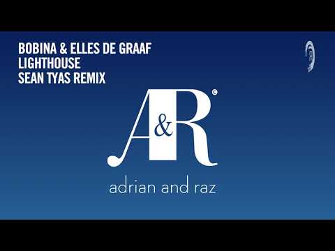 Bobina & Elles de Graaf - Lighthouse (Sean Tyas Remix) [Adrian & Raz] Extended
