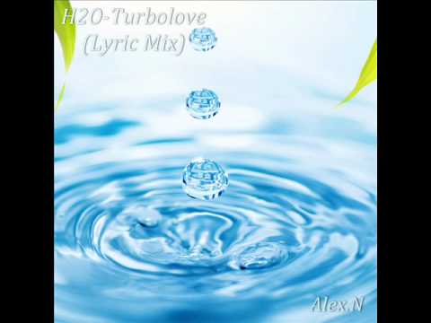 House music-H2O-Turbolove (Alex N Lyric Mix)